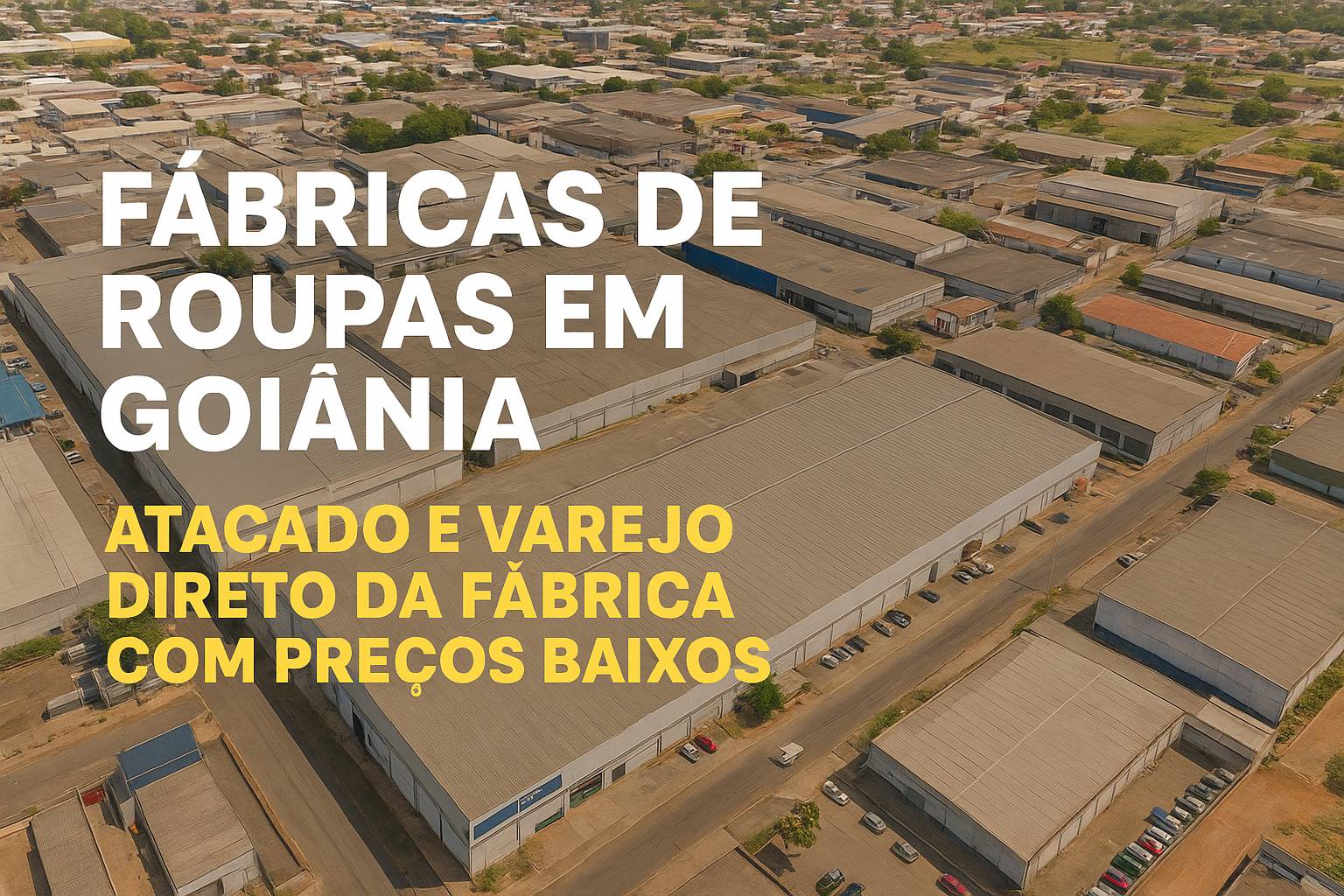 Fábricas de Roupas em Goiânia: Atacado e Varejo com Qualidade e Preço Justo